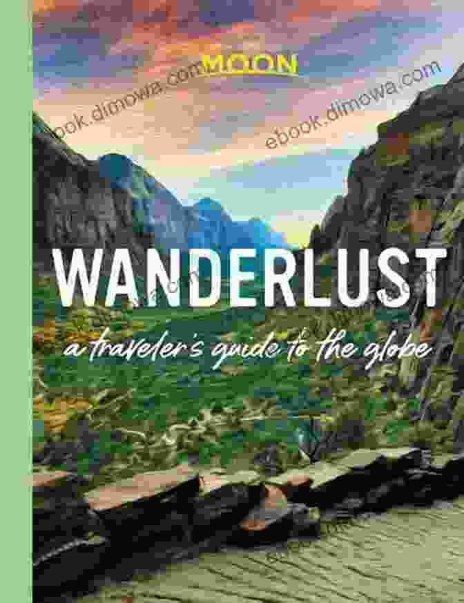 The Wanderlust Chronicles Book Cover Wanderlust: A Life Driven By The Desire For Global Travel (The Wanderlust Chronicles 1)