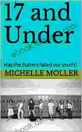 17 and Under: Has the System failed our youth?