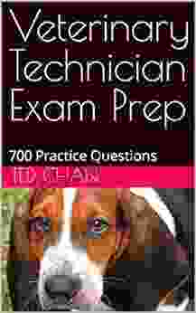 Veterinary Technician Exam Prep: 700 Practice Questions