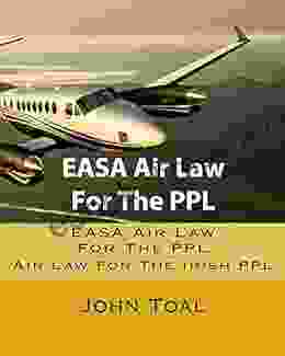 EASA Air Law For The PPL: Air Law For The Irish PPL