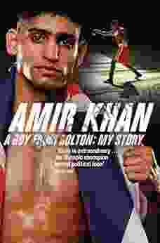 Amir Khan A Boy From Bolton: My Story