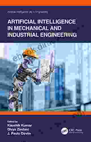 Artificial Intelligence In Mechanical And Industrial Engineering (Artificial Intelligence (AI) In Engineering)