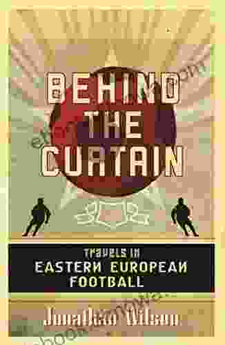 Behind The Curtain: Football In Eastern Europe