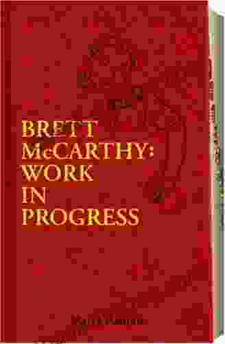 Brett McCarthy: Work In Progress