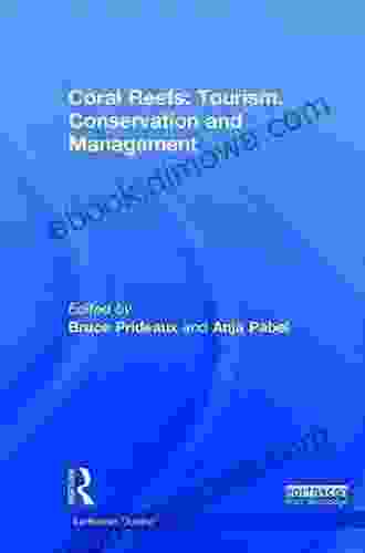 Coral Reefs: Tourism Conservation And Management (Earthscan Oceans)