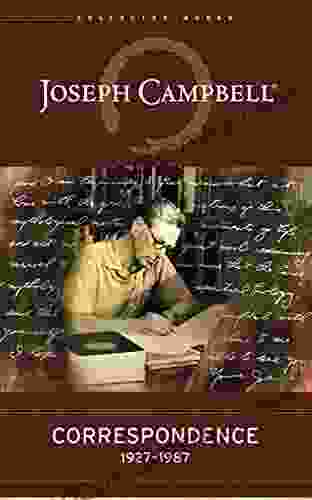 Correspondence: 1927 1987 (The Collected Works Of Joseph Campbell)