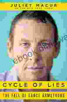 Cycle of Lies: The Fall of Lance Armstrong