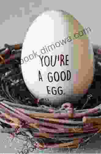 You Re A Good Egg Kiersi Burkhart