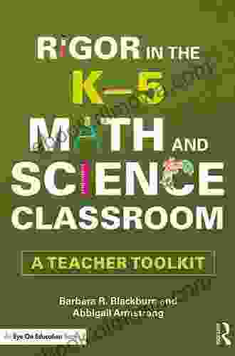 Rigor In The 6 12 Math And Science Classroom: A Teacher Toolkit