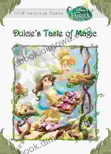 Disney Fairies: Dulcie S Taste Of Magic (Disney Chapter (ebook))