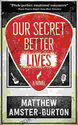 Our Secret Better Lives Matthew Amster Burton