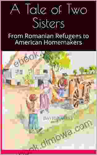 A Tale Of Two Sisters: From Romanian Refugees To American Homemakers