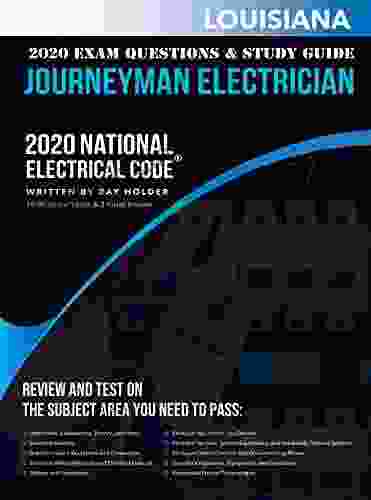 Louisiana 2024 Journeyman Electrician Exam Questions And Study Guide: 400+ Questions From 14 Tests On The National Electrical Code