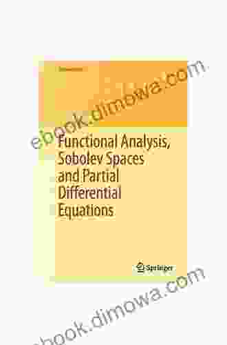 Functional Analysis Sobolev Spaces And Partial Differential Equations (Universitext)