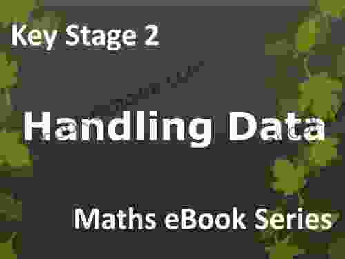 Primary School KS2 (Key Stage 2) Maths Handling Data Ages 7 11 EBook