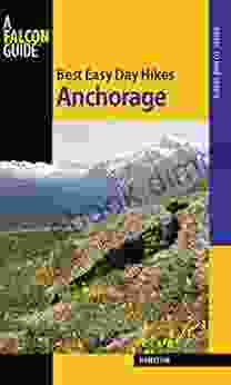 Best Easy Day Hikes Anchorage (Best Easy Day Hikes Series)