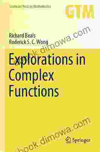 Explorations In Complex Functions (Graduate Texts In Mathematics 287)