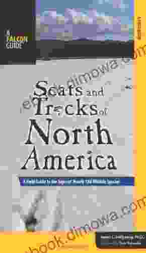 Scats and Tracks of North America: A Field Guide to the Signs of Nearly 150 Wildlife Species (Scats and Tracks Series)