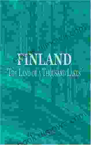 Finland: The Land Of A Thousand Lakes