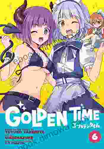 Golden Time Vol 6 Joyce Huber