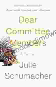 Dear Committee Members: A Novel