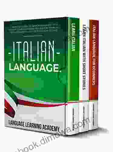 Italian Language: 3 In 1: Learn Italian For Beginners With The Most Common Phrases Needed For Traveling Includes A Useful Section With Short Stories For Beginners