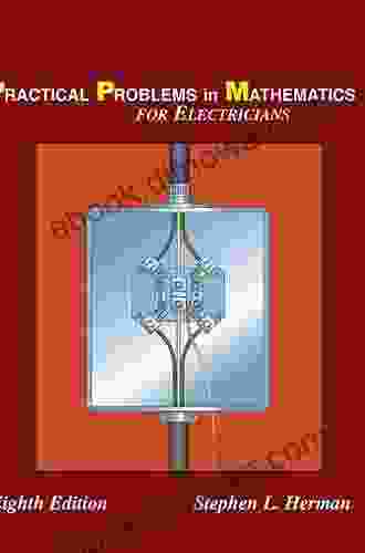 Practical Problems In Mathematics For Electricians (Practical Problems In Mathematics Series)