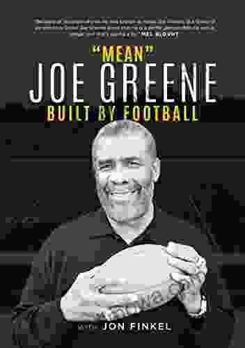 Mean Joe Greene: Built By Football