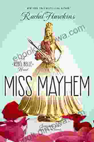 Miss Mayhem: A Rebel Belle Novel