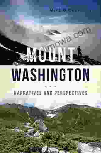 Mount Washington: Narratives And Perspectives