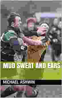 Mud Sweat And Ears Julie L Spencer