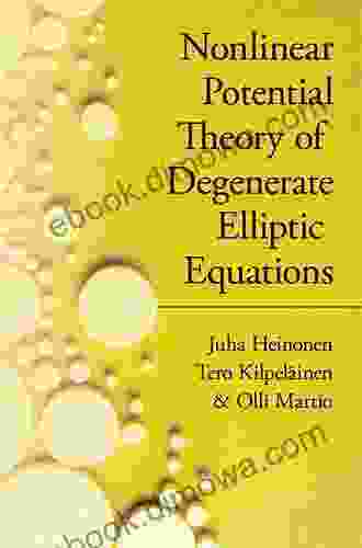 Nonlinear Potential Theory Of Degenerate Elliptic Equations (Dover On Mathematics)