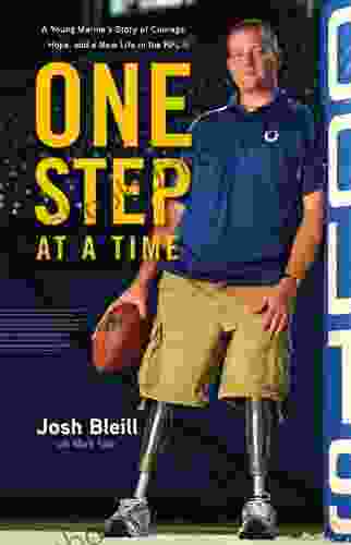 One Step at a Time: A Young Marine s Story of Courage Hope and a New Life in the NFL