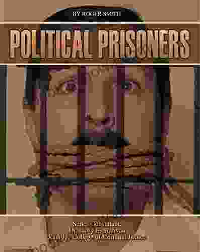 Political Prisoners (Incarceration Issues: Punishment Reform)