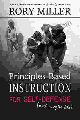 Principles Based Instruction for Self Defense (And Maybe Life)