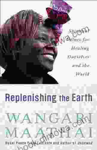 Replenishing the Earth: Spiritual Values for Healing Ourselves and the World