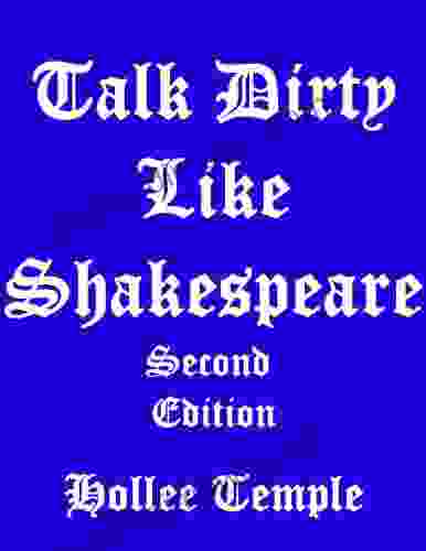 Talk Dirty Like Shakespeare Second Edition