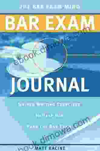 The Bar Exam Mind Bar Exam Journal: Guided Writing Exercises To Help You Pass The Bar Exam