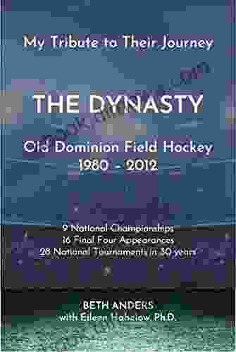 The Dynasty Old Dominion Field Hockey 1980 2024: My Tribute To Their Journey