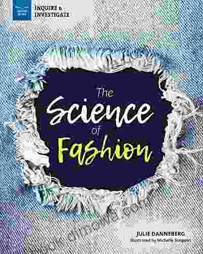 The Science Of Fashion (Inquire Investigate)