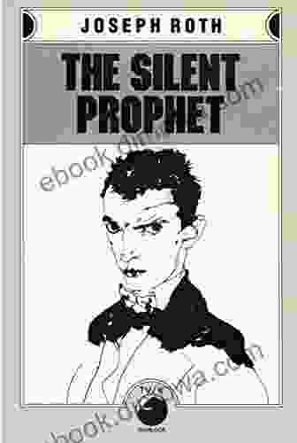 The Silent Prophet Joseph Roth