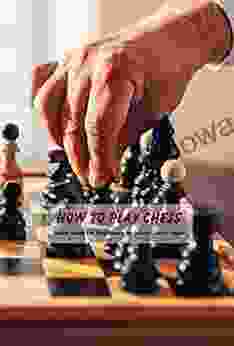 How to Play Chess: Guide for Beginners to Learn Chess Game