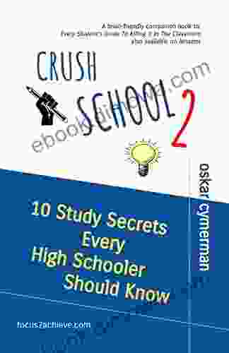 Crush School 2: 10 Study Secrets Every High Schooler Should Know