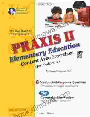 The Best Teachers Test Preparation For The Praxis II Elementary Education : Content Area Exercises (test Code 0012)