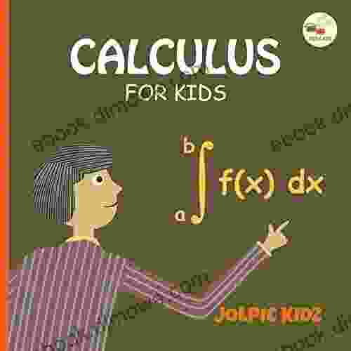 Calculus For Kids: Basic Concepts Of Calculus For Beginners