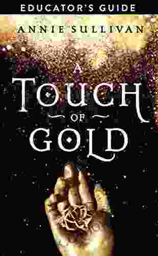 A Touch Of Gold Educator S Guide