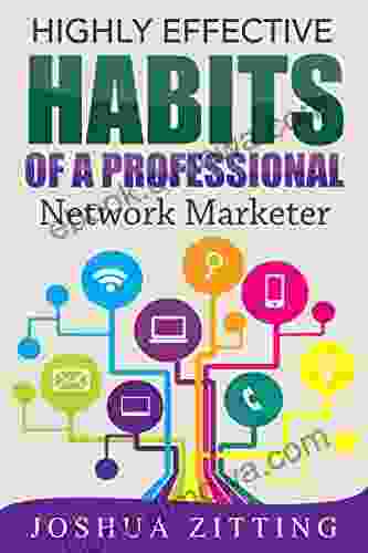 Highly Effective Habits Of A Professional Network Marketer (MLM Network Marketing At Home Business Make Money Online Make Money From Home Online Business Millionaire Training)