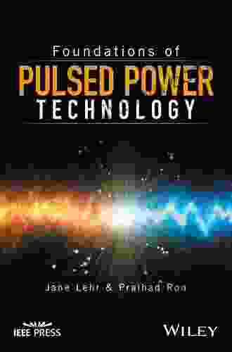 Foundations Of Pulsed Power Technology