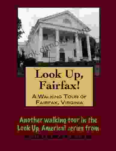 A Walking Tour Of Fairfax Virginia (Look Up America Series)