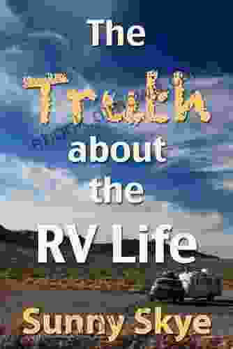 The Truth About The RV Life (RVing And Camping With Sunny Skye)